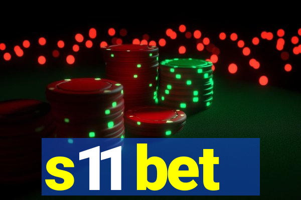 s11 bet